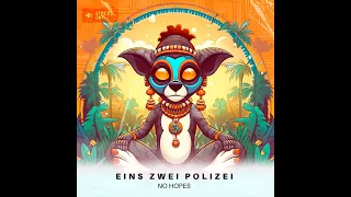 No Hopes - Eins Zwei Polizei / Extended Mix [Stress Out]