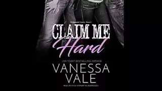 Claim Me Hard (Bridgewater County #2) by Vanessa Vale Audiobook