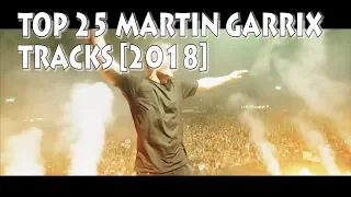 [Top 25] Best Martin Garrix Tracks [2018]