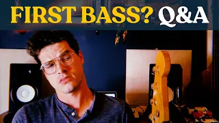 What's a good first bass? And other questions...