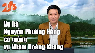 Vụ bà Nguyễn Phương Hằng có giống vụ Nhâm Hoàng Khang #diendan216