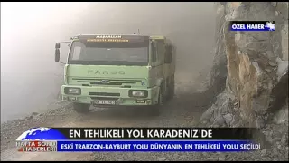 DÜNYANIN EN TEHLİKELİ YOLU TÜRKİYE'DE ...