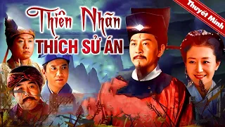 THIÊN NHÃN THÍCH SỬ ÁN | Siêu Phẩm Cổ Trang Phá Án Cực Đỉnh | PHIM LẺ THUYẾT MINH