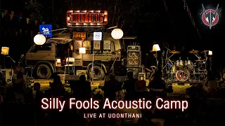 Silly Fools Acoustic Camp [Live at Udonthani]