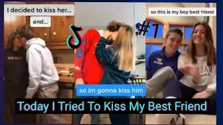 Today I Tried To Kiss My Best Friend ~ TikTok Compilation #1 ❤😍😘 | TTV