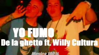 Yo fumo - De la ghetto ft.Willy Cultura (I love marihuana)