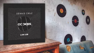 Dennis Cruz - Cookies  (Original Mix)