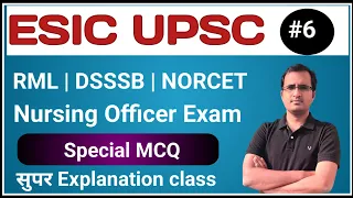 Nursing officer|ESIC AIIMS NORCET | RML | DSSSB |GMCH Nursing Officer Exam Preparation| UPSC ESIC #6