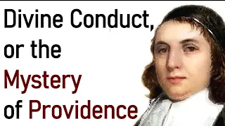 Divine Conduct, or the Mystery of Providence - Puritan John Flavel / Full Christian Audio Book