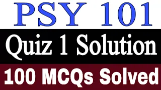 PSY 101 Quiz 1 Solution / 10 Quiz Solved / PSY101 Quiz 1 solved 2022 /PSY101 Current quiz 1 Solution