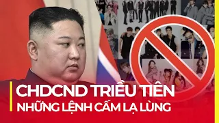 TRIỀU TIÊN: NHỮNG LUẬT CẤM KỲ LẠ KHIẾN CẢ THẾ GIỚI KINH NGẠC