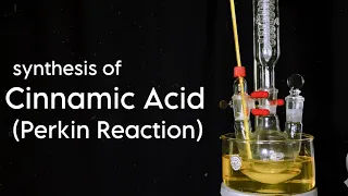 Cinnamic Acid : Organic Synthesis ( Perkin Reaction )