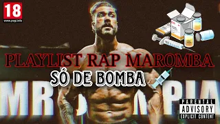 PLAYLIST RAP MAROMBA "SÓ DE BOMBA"