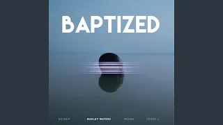 Baptized (feat. Midian, Nstasia & ms. Crissy J)