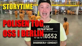 POLISEN TOG OSS I BERLIN | Vad som egentligen hände (Storytime)