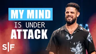 My Mind Is Under Attack | Steven Furtick