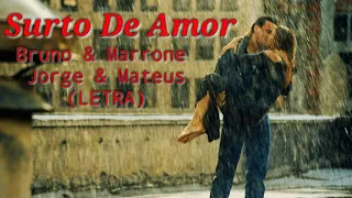 Surto De Amor (Letra) - Bruno & Marrone, Jorge & Mateus