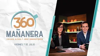 Mañanera 360 | Viernes 07 Julio 2023