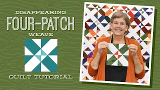 Make a "Disappearing Four Patch Weave" Quilt with Jenny of Missouri Star (Video Tutorial)