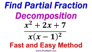 Find the Partial Fraction Decomposition - Fast and Easy Method