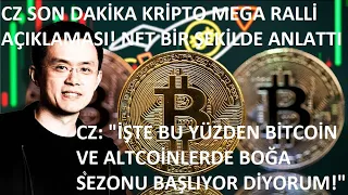 CZ SON DAKİKA BTC MEGA BOĞA AÇIKLAMASI!🚀CZ: "İŞTE BU YÜZDEN KRİPTO RALLİ SEZONU BAŞLIYOR DİYORUM!!"🔥