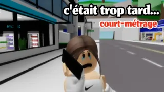 c'était trop tard... court-métrage