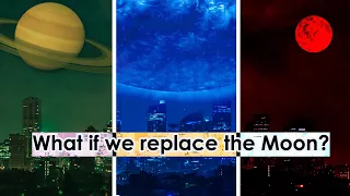 What if we replace the Moon with other Space Objects?