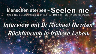 Rückführung in frühere Leben - Interview mit Dr Michael Newton