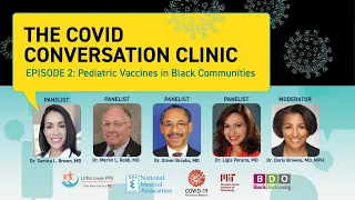 COVID Conversation Clinic - Episode 2: Pediatric Vaccines in Black Communities