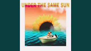 UNDER THE SAME SUN