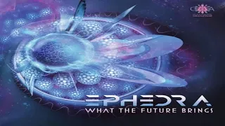 EPHEDRA - What The Future Brings 2018 [Full Album]