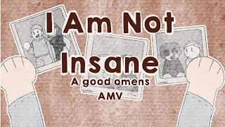 I AM NOT INSANE - A good omens AMV