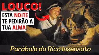 O SIGNIFICADO DA PARÁBOLA DO RICO INSENSATO