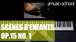 🎹 "SCÈNES D'ENFANTS OP.15 NO. 1" (ROBERT SCHUMANN) Cours de PIANO de JEFF MARTIN sur imusic-school