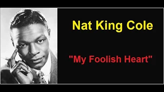 Nat King Cole sings "My Foolish Heart"  - (with lyrics)