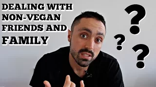 Dealing with Non-Vegan Friends and Family