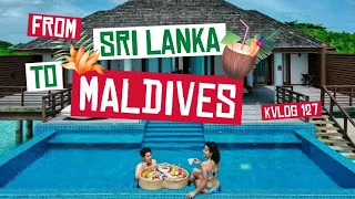 FROM SRI LANKA TO MALDIVES - #KVLOG127