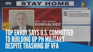 Top envoy says US committed to building up PH military despite trashing of VFA