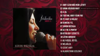 Friderika: Sáron rózsája - Teljes album