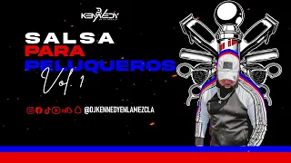 💈🔥SALSAS PARA PELUQUEROS VOL.1💈🔥- DJ KENNEDY EN LA MEZCLA||LAS MEJORES SALSAS RUMBERAS 2023🔥💈💈