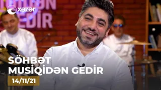 Söhbət Musiqidən Gedir - Nuri Serinlendirici 14.11.2021