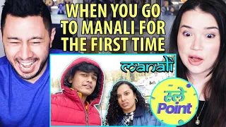 SLAYY POINT | When You Go To Manali For The First Time | Reaction by Jaby Koay & Achara Kirk!