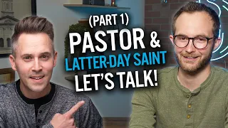 Pastor and Latter-day Saint Have HONEST Conversation (Pt.1)