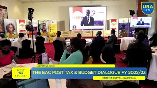 The EAC Post Tax and Budget Dialogue FY 2022/23