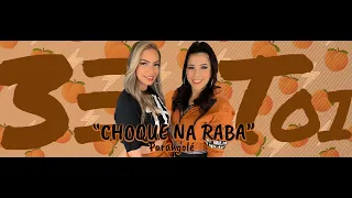 Choque na Raba - Parangolé ( COREOGRAFIA: B3AT 01)