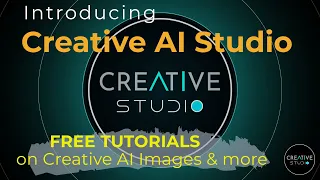 CREATIVE AI STUDIO - Learn Creative use of AI Images & Video Editing