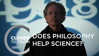 Does Philosophy Help Science? | Episode 1612 | Closer To Truth