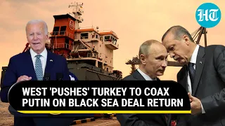 West 'Hides Behind' Turkey In 'Appeal' To Russia For Return Of Black Sea Grain Deal | Details