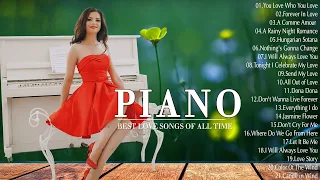 Melody That Bring You Back To Your Youth - 100 Most Beautiful Romantic Piano Love Songs 70s 80s 90s