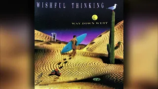 [1988] Wishful Thinking / Way Down West (Full Album)